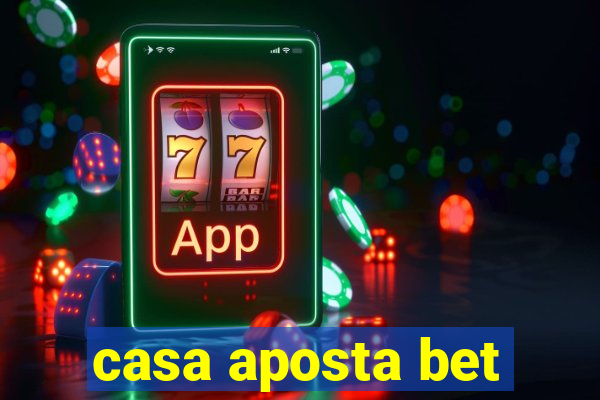 casa aposta bet